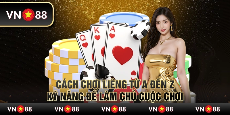 Cách chơi Liêng từ A đến Z – Kỹ năng để làm chủ cuộc chơi 8 Cách chơi Liêng từ A đến Z – Kỹ năng để làm chủ cuộc chơi