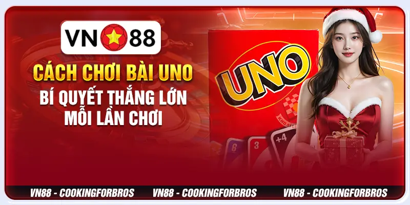 Cách chơi bài Uno: Bí quyết thắng lớn mỗi lần chơi 8 Cách chơi bài Uno: Bí quyết thắng lớn mỗi lần chơi