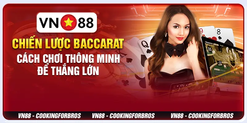 Chiến Lược Baccarat: Cách Chơi Thông Minh Để Thắng Lớn 1 Chiến Lược Baccarat: Cách Chơi Thông Minh Để Thắng Lớn